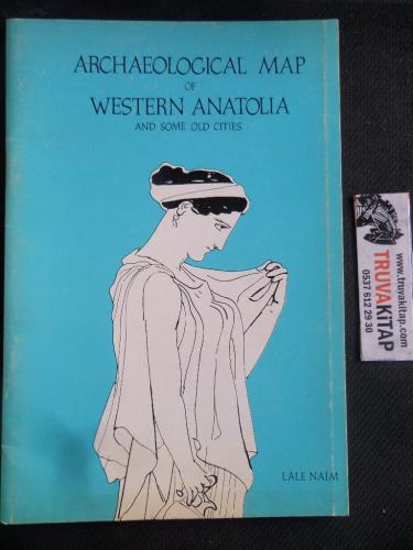 Archaeological Map of Western Anatolia and Some Old Cities