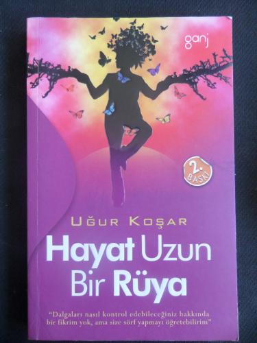 Hayat Uzun Bir Rüya Uğur Koşar