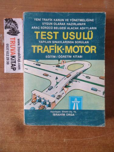 Test Usulü / Trafik - Motor / Eğitim - Öğretim Kitabı İbrahim Orga