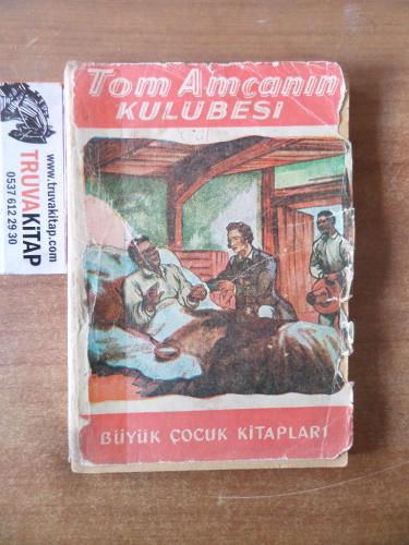 Tom Amcanın Kulübesi Harriet Beecher Stowe