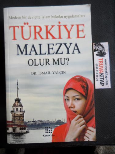 Türkiye Malezya Olur Mu? İsmail Yalçın