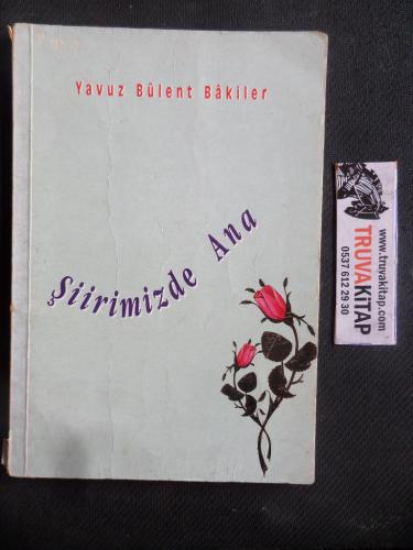 Şiirimizde Ana Yavuz Bülent Bakiler