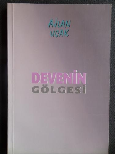 Devenin Gölgesi (İmzalı) Ajlan Uçak