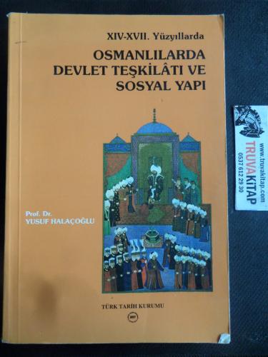 XIV-XVII. Yüzyıllarda Osmanlılarda Devlet Teşkilatı ve Sosyal Yapı Yus