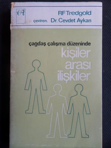 Çağdaş Çalışma Düzeninde Kişiler Arası İlişkiler R. F. Tredgold