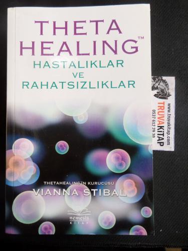 Theta Healing - Hastalıklar ve Rahatsızlıklar Vianna Stibal