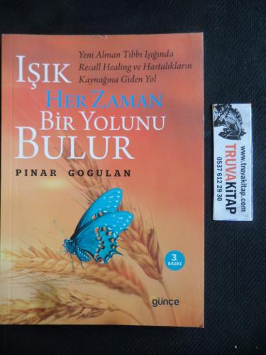 Işık Her Zaman Bir Yolunu Bulur Pınar Gogulan