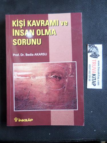 Kişi Kavramı ve İnsan Olma Sorunu Bedia Akarsu