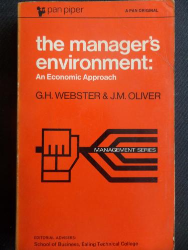 The Manager's Environment : An Economic Approach G. H. Webster