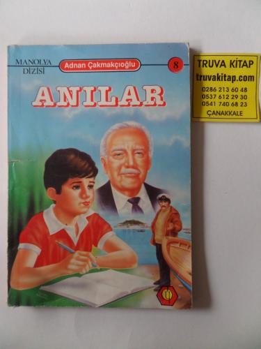 Anılar Adnan Çakmakçıoğlu