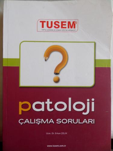 Patoloji Çalışma Soruları Erkan Çelik