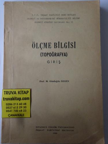 Ölçme Bilgisi - Topoğrafya - Giriş Gündoğdu Özgen