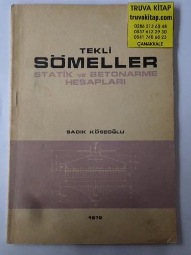 Tekli Sömeller Statik ve Betonarme Hesapları Sadık Köseoğlu