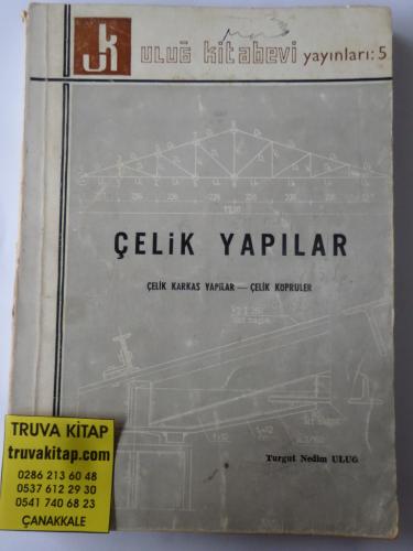 Çelik Yapılar Turgut Nedim Uluğ