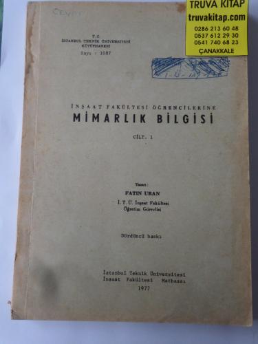 İnşaat Fakültesi Öğrencilerine Mimarlık Bilgisi Cilt I Fatin Uran