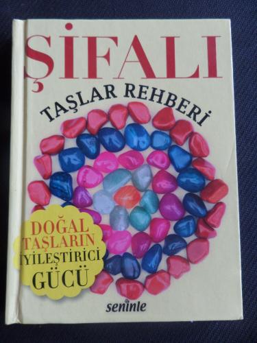 Şifalı Taşlar Rehberi - Doğal Taşların İyileştirici Gücü