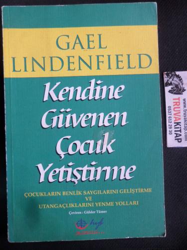 Kendine Güvenen Çocuk Yetiştirme Gael Lindenfield