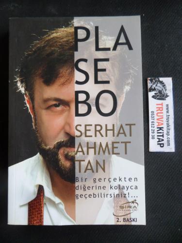 Plasebo - Bir Gerçekten Diğerine Kolayca Geçebilirsiniz Serhat Ahmet T