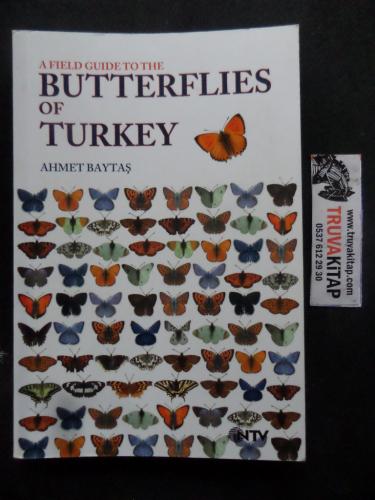 A Field Guide to The Butterflies of Turkey Ahmet Baytaş