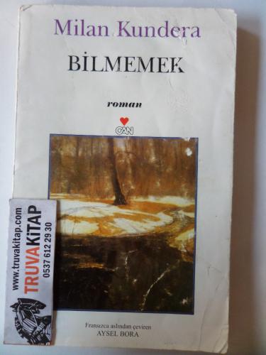 Bilmemek Milan Kundera