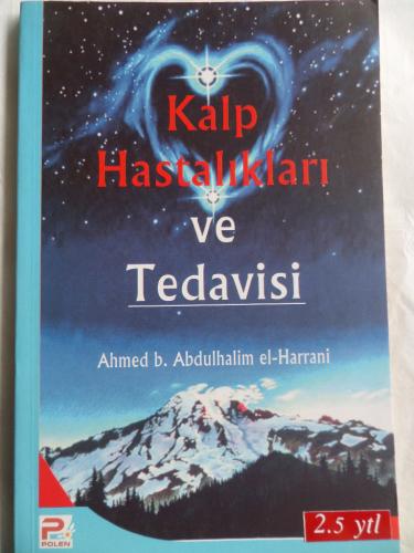 Kalp Hastalıkları Ve Tedavisi Ahmed b. Abdulhalim el-Harrani