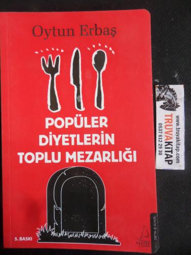 Popüler Diyetlerin Toplu Mezarlığı Oytun Erbaş