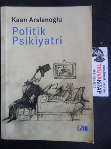 Politik Psikiyatri Kaan Arslanoğlu