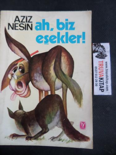 Ah Biz Eşekler Aziz Nesin