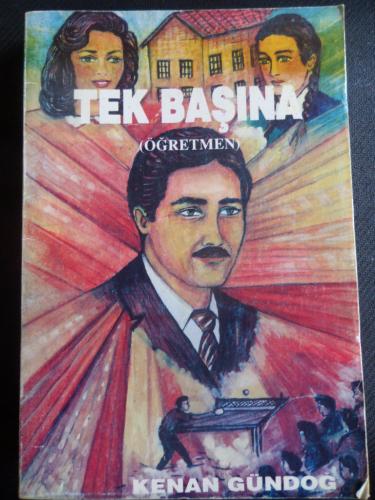 Tek başına (Öğretmen) Kenan Gündoğ