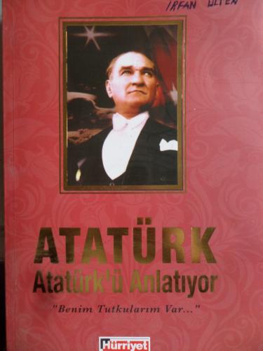 Atatürk Atatürk'ü Anlatıyor / Benim Tutkularım Var İbrahim M. Karakaş