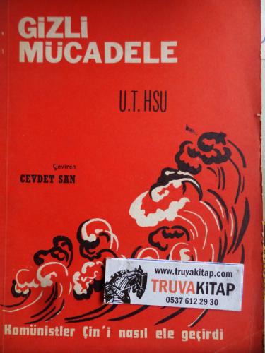 Gizli Mücadele - Komünistler Çin'i Nasıl Ele Geçirdi? U.T. Hsu