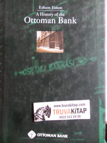 A History of the Ottoman Bank Edhem Eldem