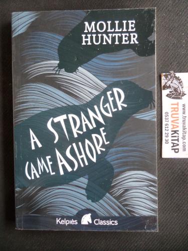 A Stranger Came Ashore Mollie Hunter