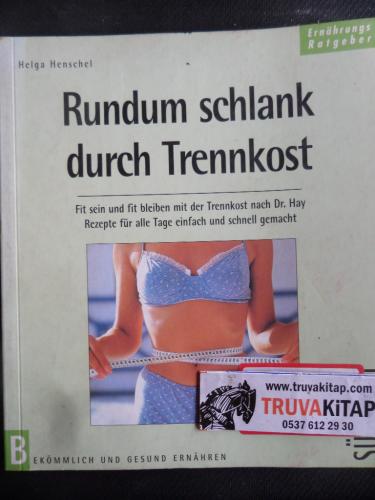 Rundum Schlank Durch Trennkost