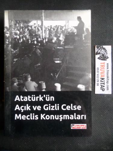 Atatürk'ün Açık ve Gizli Celse Meclis Konuşmaları 1 Yalçın Toker