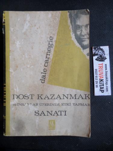 Dost Kazanmak ve İnsanlar Üzerinde Tesir Yapmak Sanatı Dale Carnegie