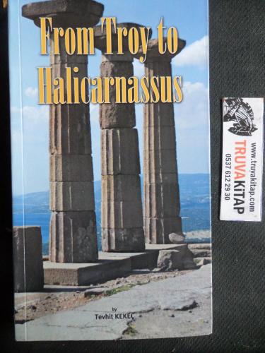 From Troy to Halicarnassus Tevhit Kekeç