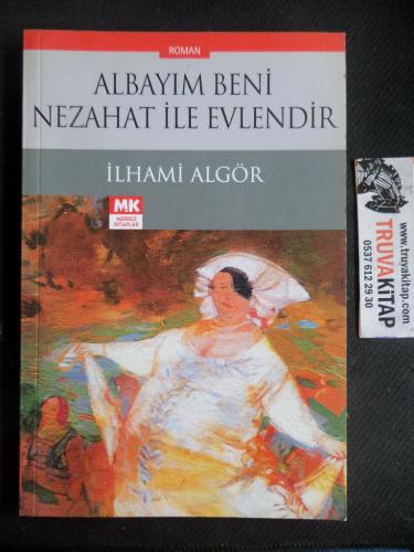 Albayım Beni Nezahat İle Evlendir İlhami Algör