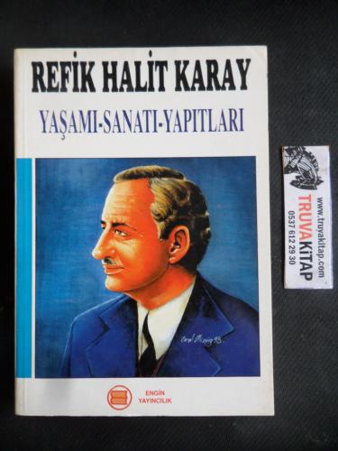 Refik Halit karay Yaşamı - Sanatı Yapıtları