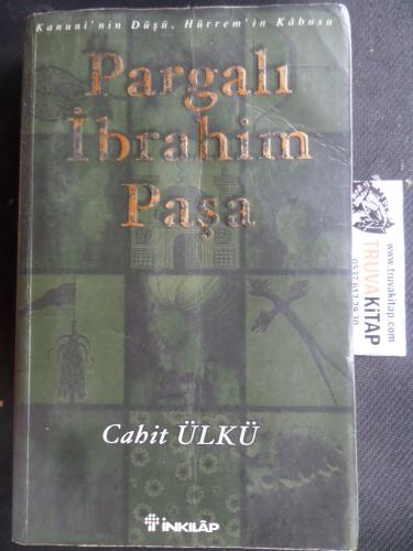 Pargalı İbrahim Paşa Cahit Ülkü