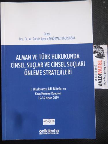 Alman ve Türk Hukukunda Cinsel Suçlar ve Cinsel Suçları Önleme Stratej