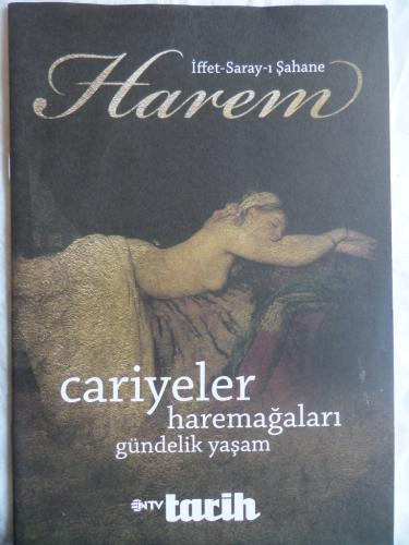 Harem İffet-Saray-ı Şahane Cariyeler Haremağaları Gündelik Yaşam