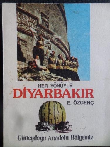 Her Yönüyle Diyarbakır E. Özgenç