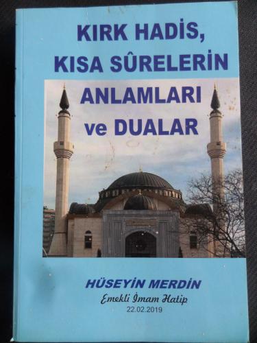 Kırk Hadis Kısa Surelerin Anlamları ve Dualar Hüseyin Merdin