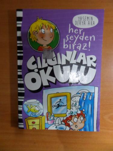 Çılgınlar Okulu / Her Şeyden Biraz! Yasemin Derya Aka