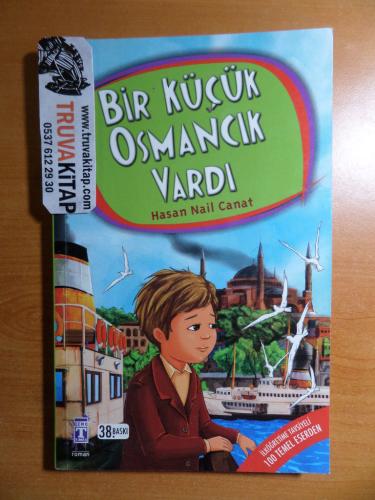 Bir Küçük Osmancık Vardı - İlköğretime Tavsiyeli 100 Temel Eserden Has