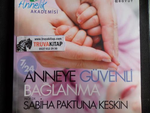 7/24 Anneye Güvenli Bağlanma Sabiha Paktuna Keskin