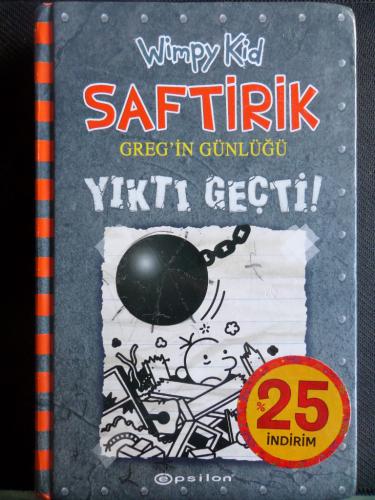 Saftirik Greg'in Günlüğü 14 - Yıktı Geçti Wimpy Kid