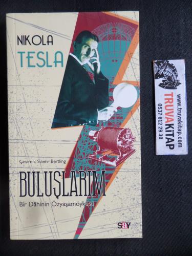 Buluşlarım - Bir Dahinin Özyaşamöyküsü Nikola Tesla