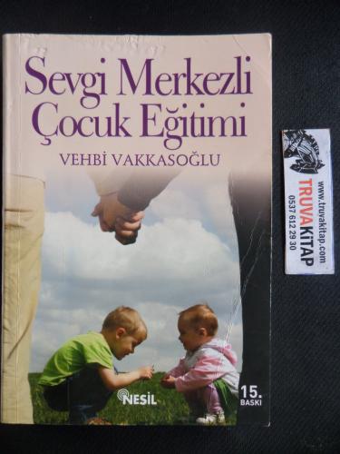 Sevgi Merkezli Çocuk Eğitimi Vehbi Vakkasoğlu